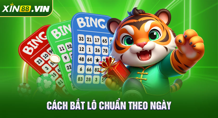 cách bắt lô chuẩn theo ngày