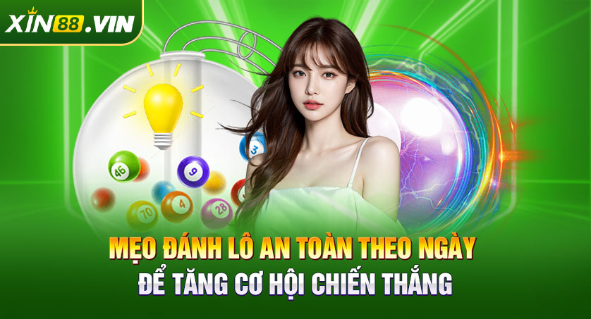 Mẹo đánh lô an toàn theo ngày để tăng cơ hội chiến thắng